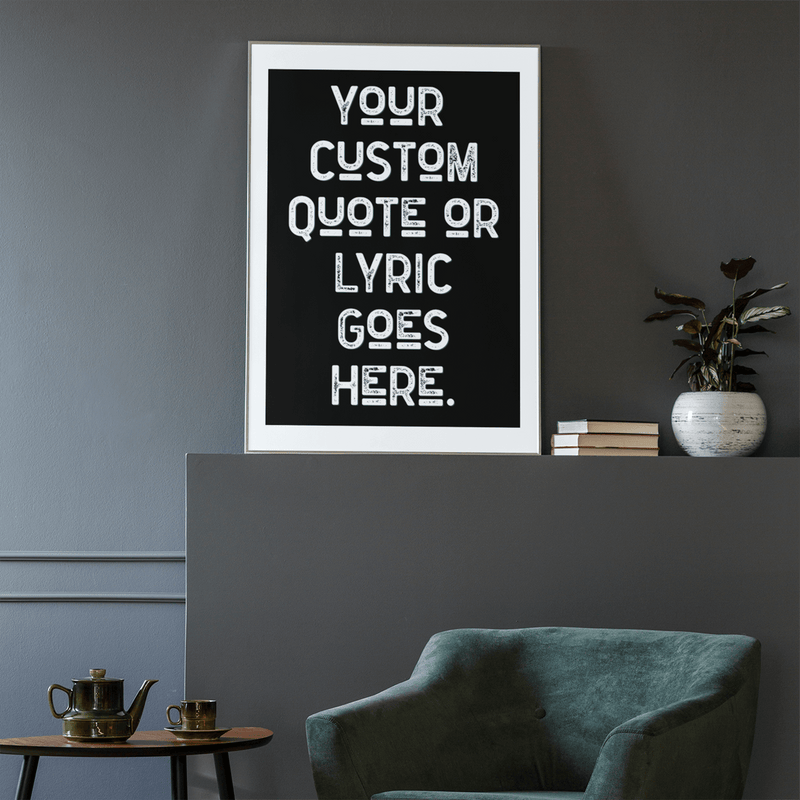 Custom Quote Song Lyric Poster Retro Art Print Black and White - Ink North 