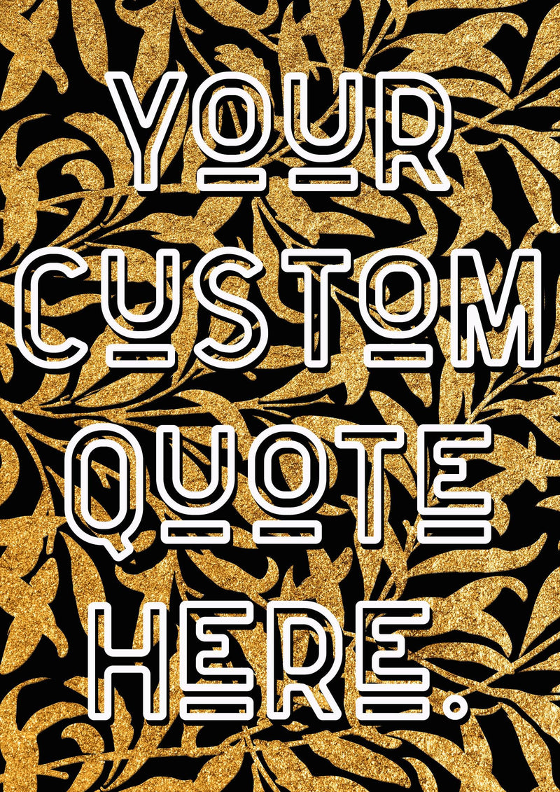 Custom Quote Song Lyric Poster Retro Art Print Gold Leaf - Ink North 