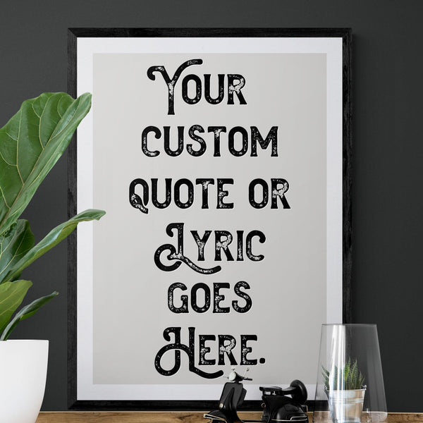 Custom Quote Song Lyric Poster Retro Art Print Grey Black - Ink North 