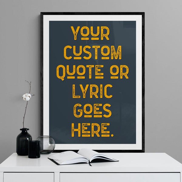 Custom Quote Song Lyric Poster Retro Art Print Grey Blue Yellow - Ink North 