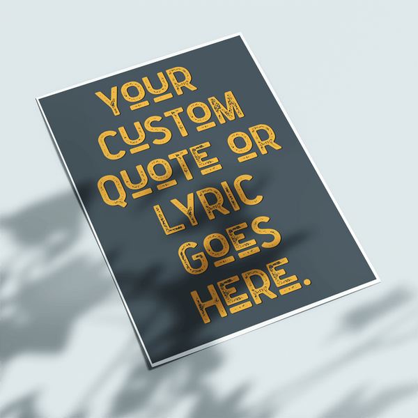 Custom Quote Song Lyric Poster Retro Art Print Grey Blue Yellow - Ink North 