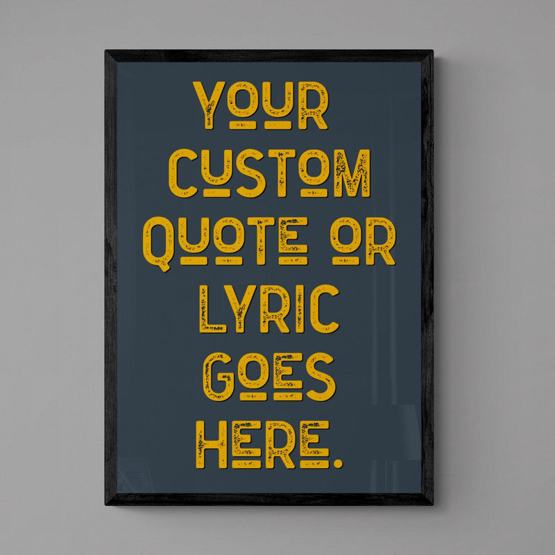 Custom Quote Song Lyric Poster Retro Art Print Grey Blue Yellow - Ink North 