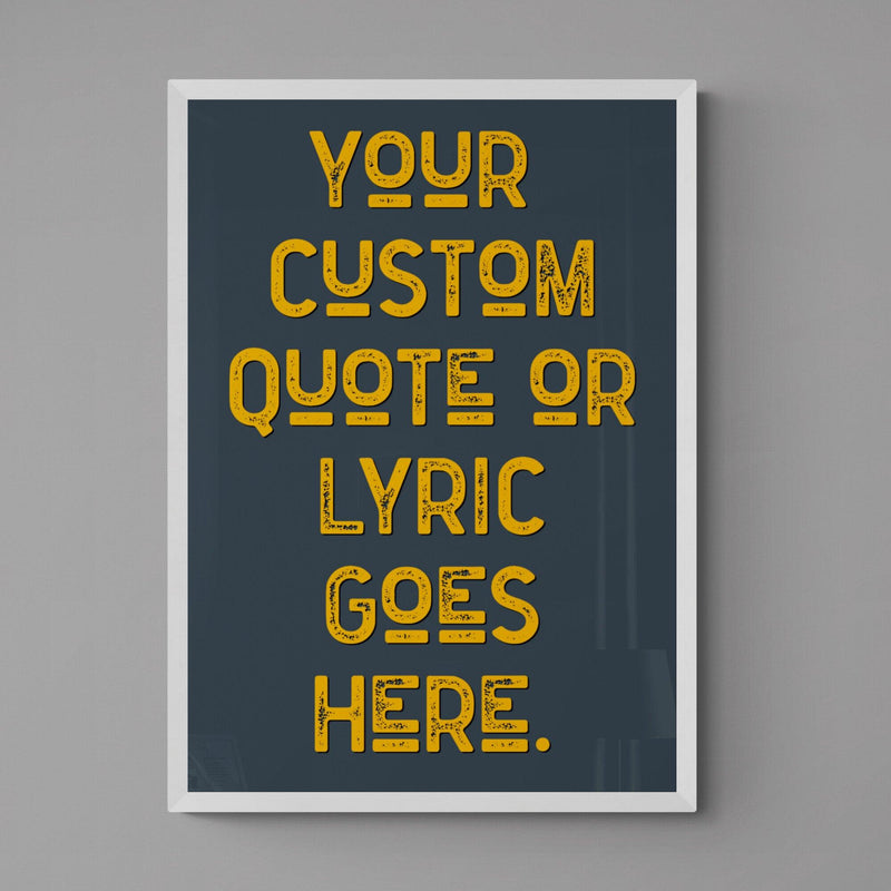 Custom Quote Song Lyric Poster Retro Art Print Grey Blue Yellow - Ink North 