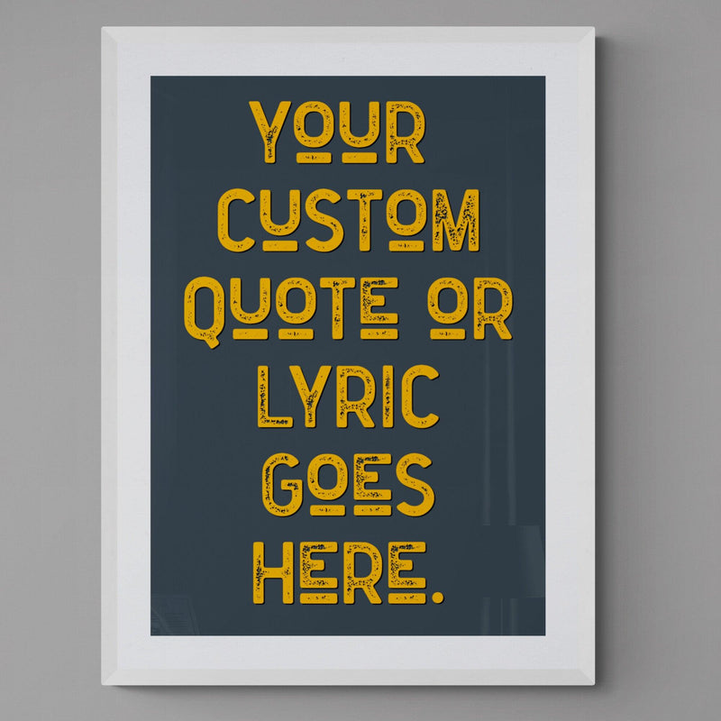 Custom Quote Song Lyric Poster Retro Art Print Grey Blue Yellow - Ink North 