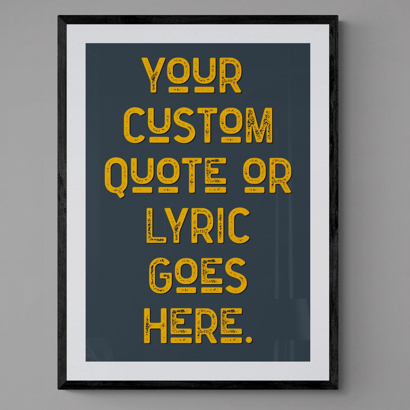 Custom Quote Song Lyric Poster Retro Art Print Grey Blue Yellow - Ink North 