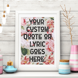 Custom Quote Song Lyric Poster Retro Art Print Pink Floral - Ink North 