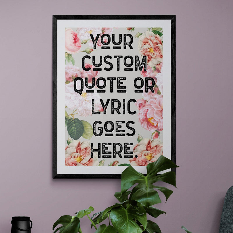 Custom Quote Song Lyric Poster Retro Art Print Pink Floral - Ink North 