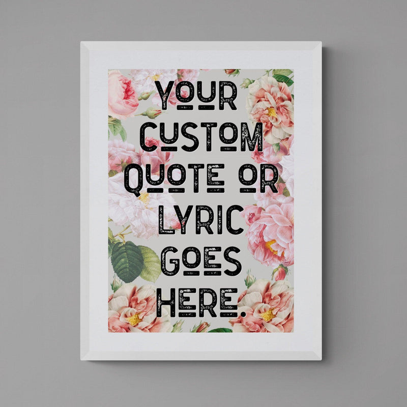 Custom Quote Song Lyric Poster Retro Art Print Pink Floral - Ink North 