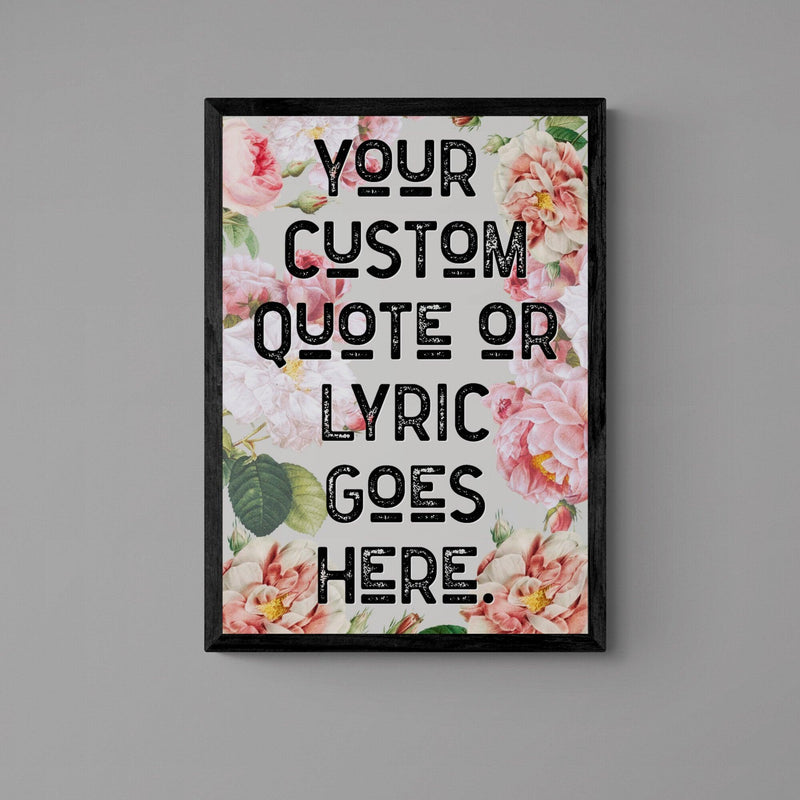 Custom Quote Song Lyric Poster Retro Art Print Pink Floral - Ink North 