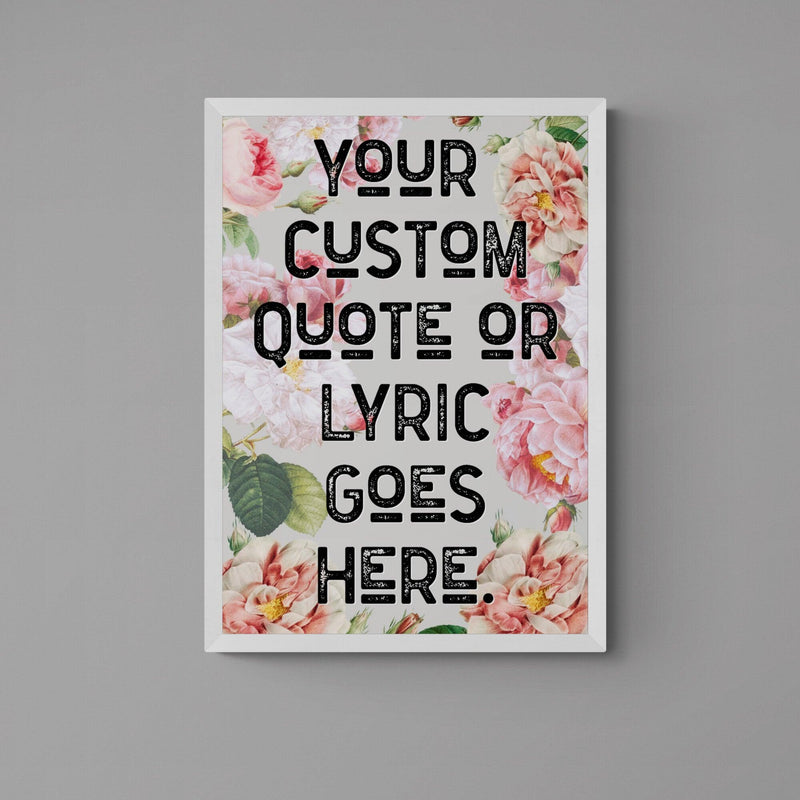 Custom Quote Song Lyric Poster Retro Art Print Pink Floral - Ink North 