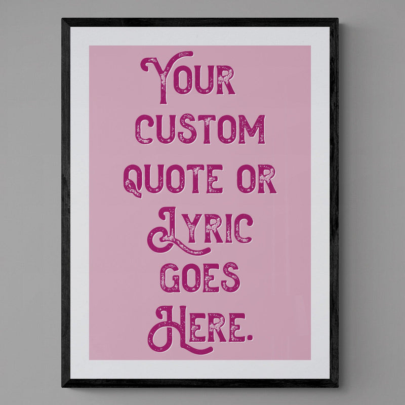 Custom Quote Song Lyric Poster Retro Art Print Pink - Ink North 