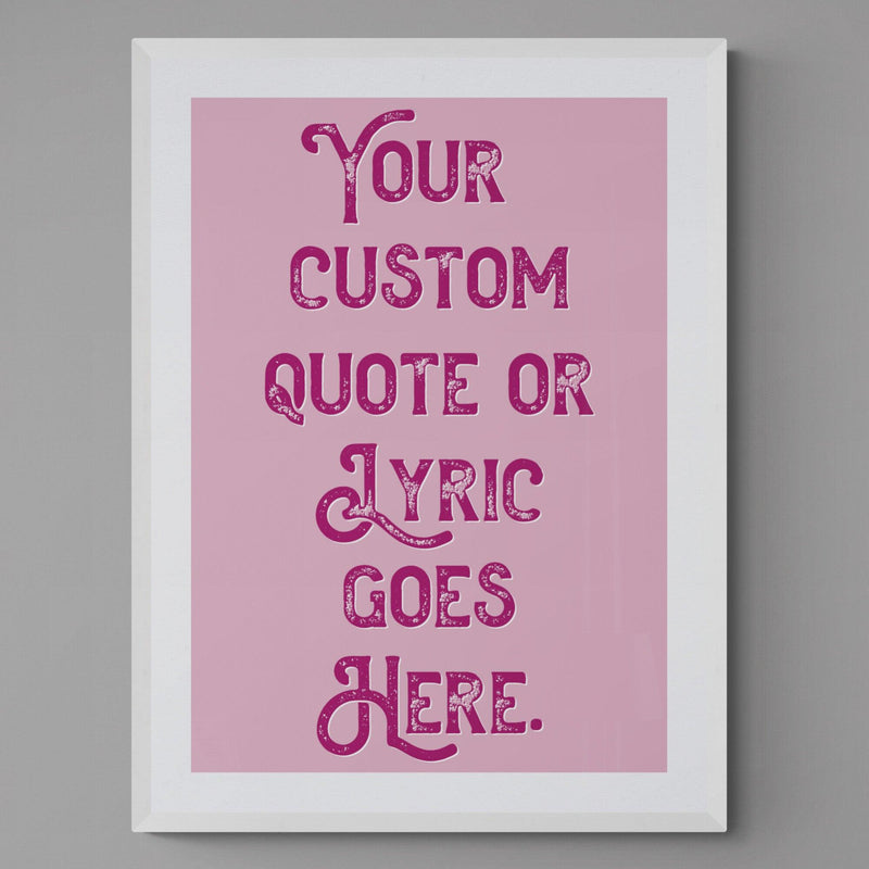 Custom Quote Song Lyric Poster Retro Art Print Pink - Ink North 