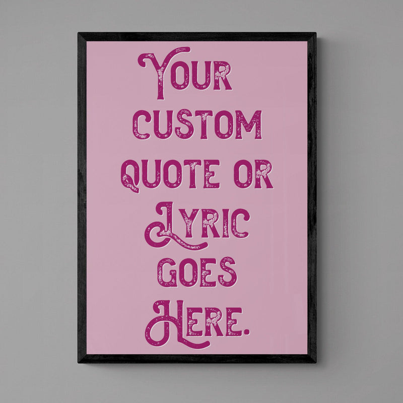 Custom Quote Song Lyric Poster Retro Art Print Pink - Ink North 