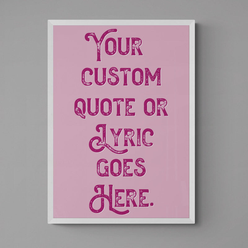 Custom Quote Song Lyric Poster Retro Art Print Pink - Ink North 