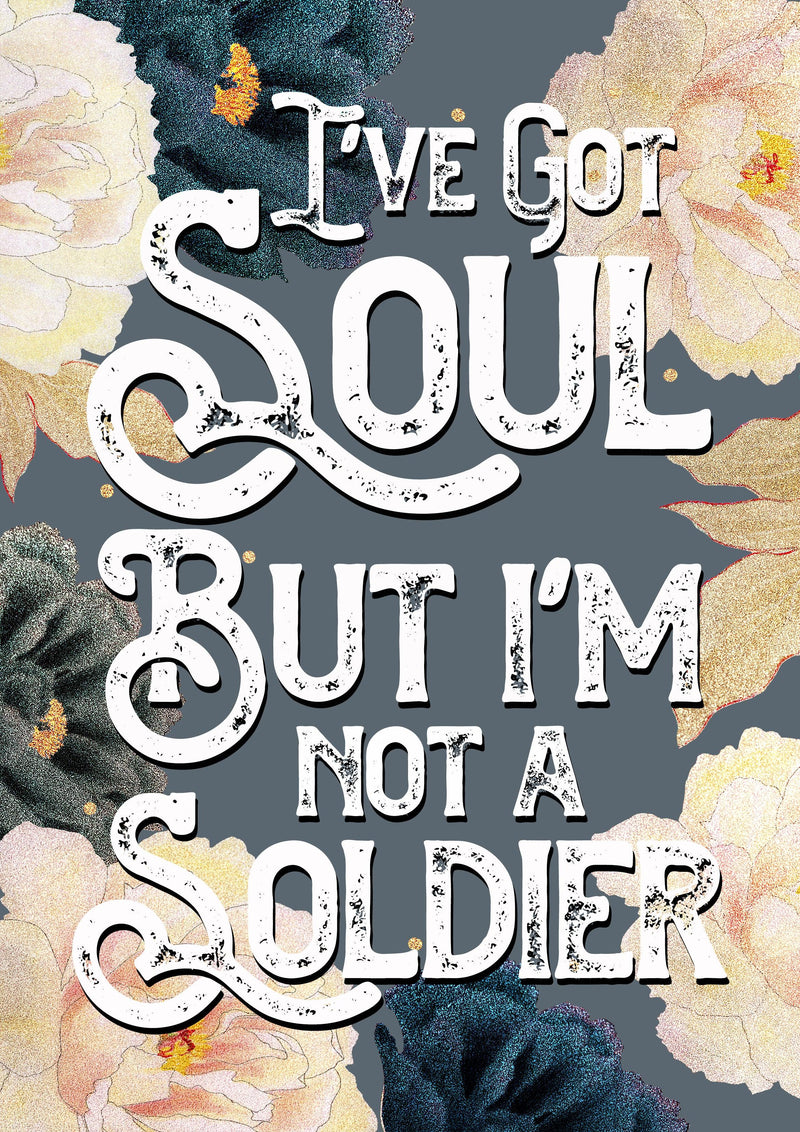 I've Got Soul But I'm Not A Soldier Song Lyric Music Poster Wall Art Print - Ink North 