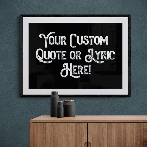 Personalised Quote Song Lyric Poster Print Vintage Style Black White - Ink North 