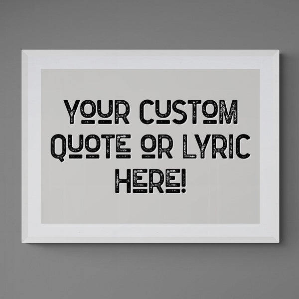 Personalised Quote Song Lyric Poster Print Vintage Style Grey Black - Ink North 