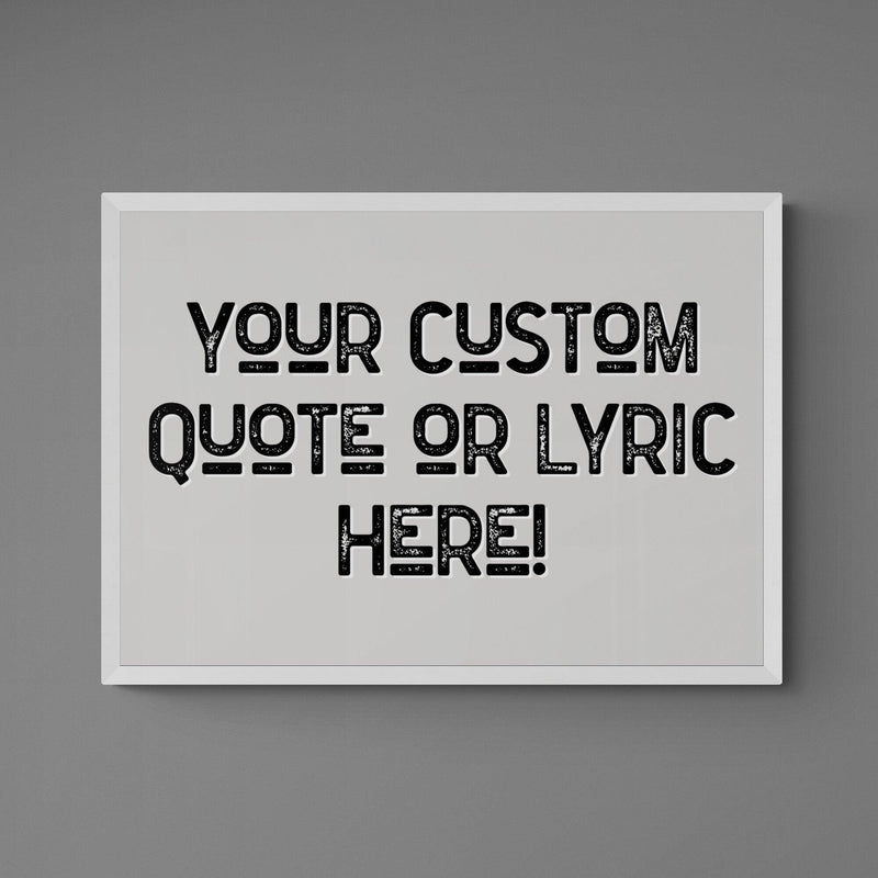 Personalised Quote Song Lyric Poster Print Vintage Style Grey Black - Ink North 