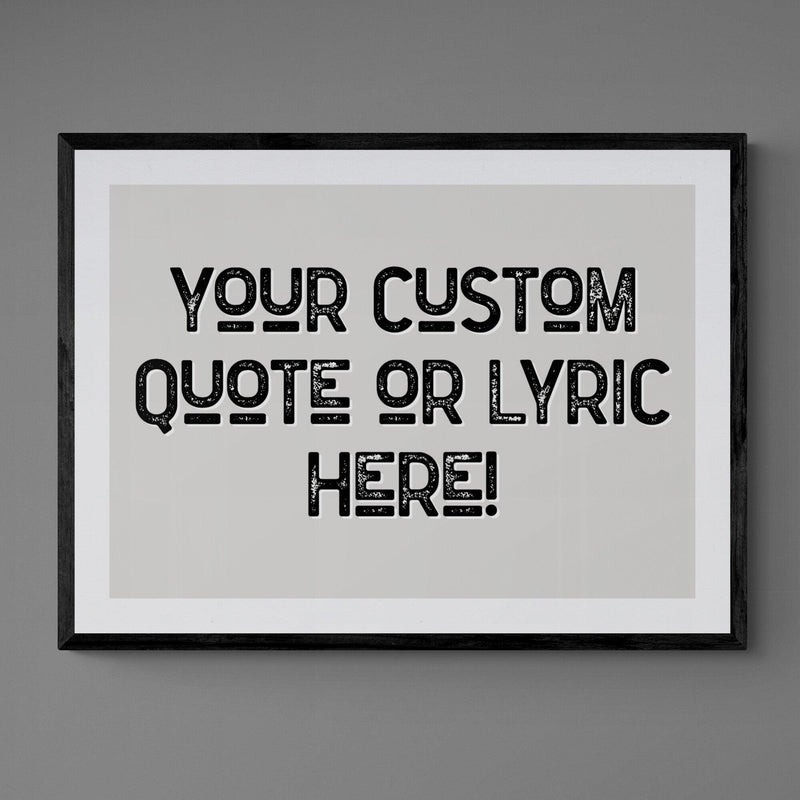 Personalised Quote Song Lyric Poster Print Vintage Style Grey Black - Ink North 