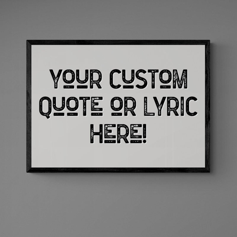 Personalised Quote Song Lyric Poster Print Vintage Style Grey Black - Ink North 