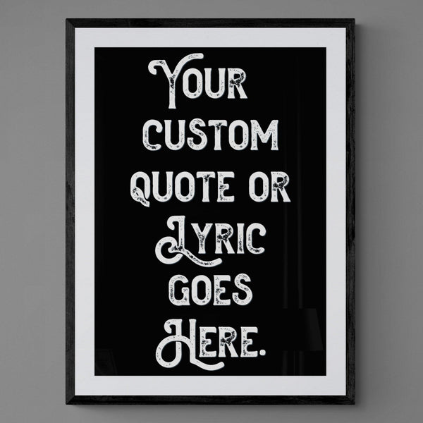 Personalised Quote Song Lyric Poster Retro Art Print Black and White - Ink North 