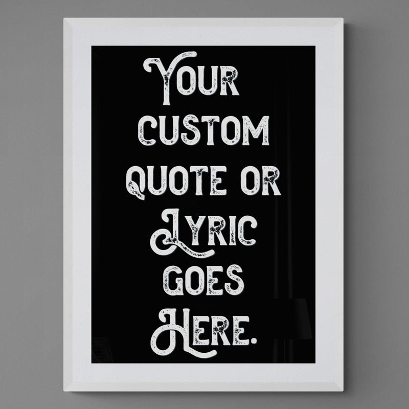 Personalised Quote Song Lyric Poster Retro Art Print Black and White - Ink North 