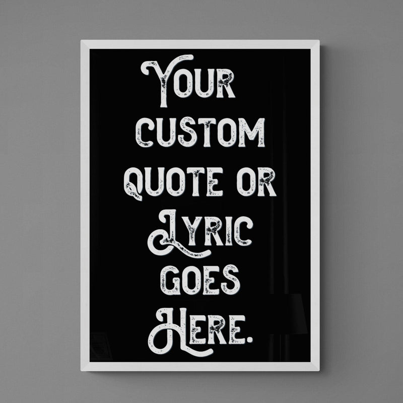 Personalised Quote Song Lyric Poster Retro Art Print Black and White - Ink North 