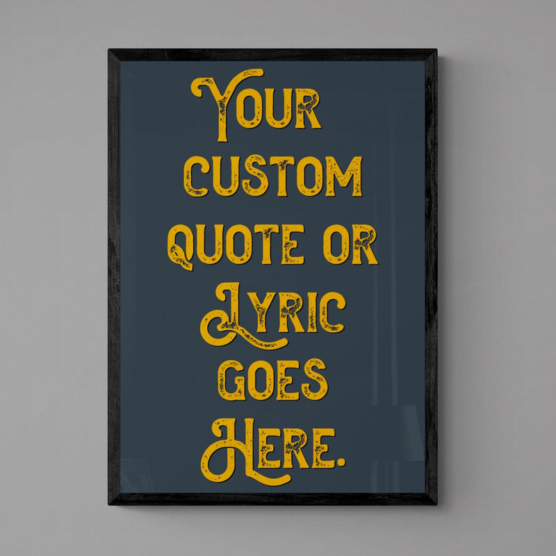 Personalised Quote Song Lyric Poster Retro Art Print Grey Blue Yellow - Ink North 