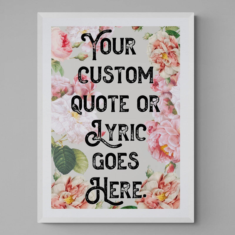 Personalised Quote Song Lyric Poster Retro Art Print Pink Floral - Ink North 