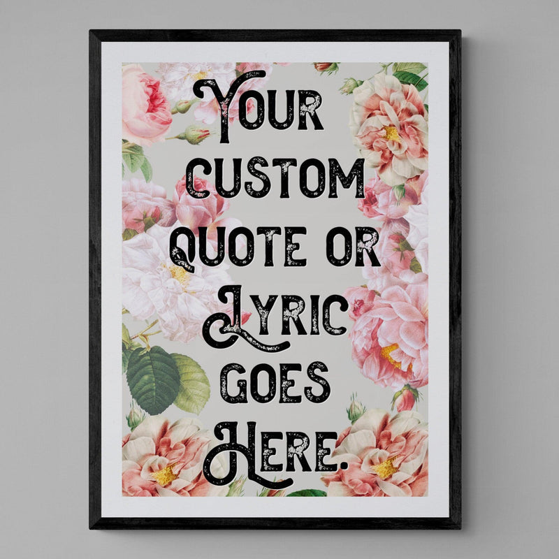 Personalised Quote Song Lyric Poster Retro Art Print Pink Floral - Ink North 