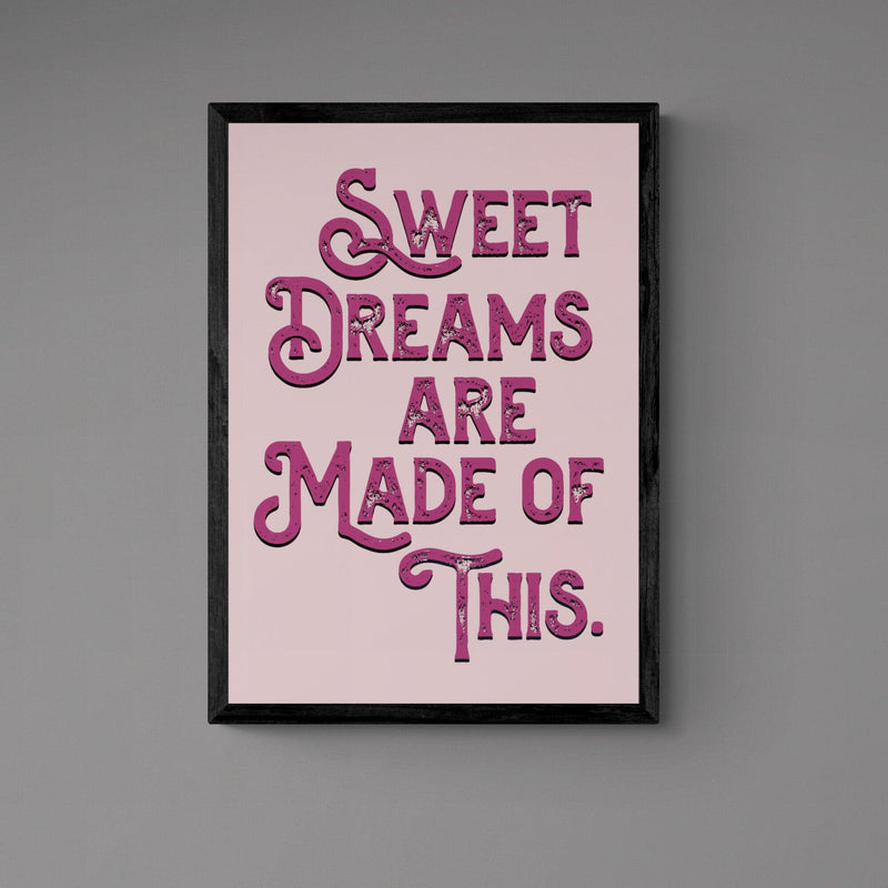 Sweet Dreams Are Made Of This Song Lyric Poster Wall Art Print - Ink North 