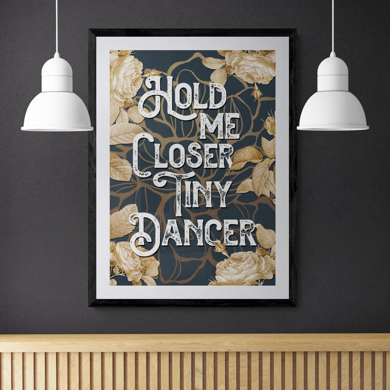 Tiny Dancer Song Lyric Music Poster Wall Art Print - Ink North 