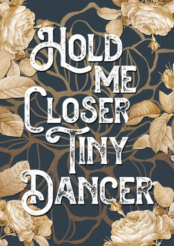 Tiny Dancer Song Lyric Music Poster Wall Art Print - Ink North 