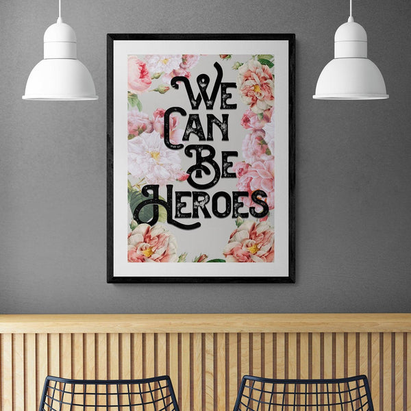 We Can Be Heroes Song Lyric Music Poster Wall Art Print - Ink North 