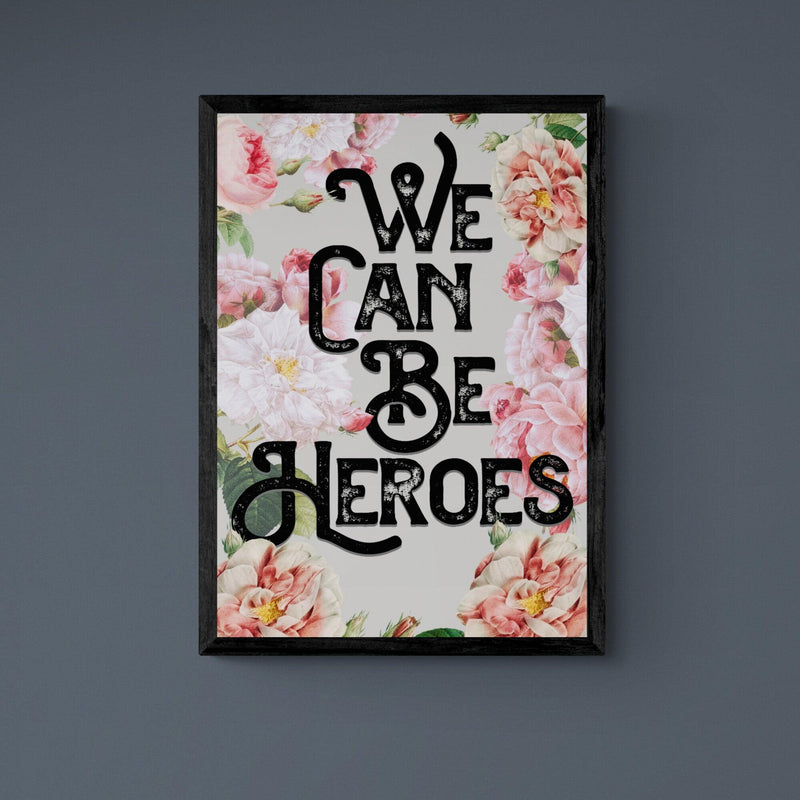 We Can Be Heroes Song Lyric Music Poster Wall Art Print - Ink North 