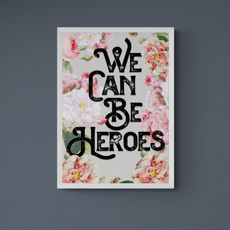 We Can Be Heroes Song Lyric Music Poster Wall Art Print - Ink North 