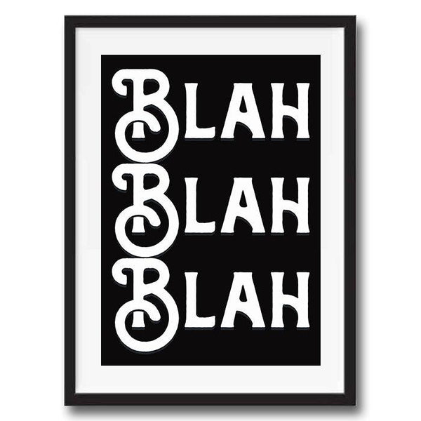 Blah Blah Blah Office Typography Quote Poster Wall Art Print - Ink North 