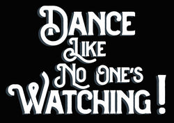 Dance Like No One's Watching Quote Poster Wall Art Print - Ink North 