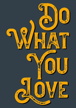 Do What You Love Motivational Quote Poster Wall Art Print - Ink North 