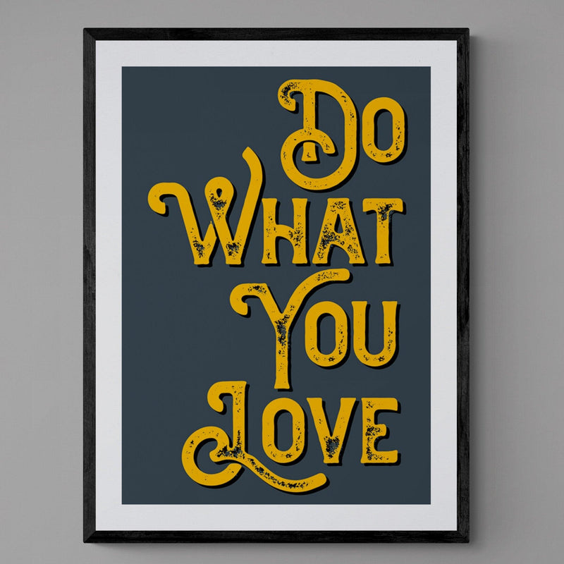 Do What You Love Motivational Quote Poster Wall Art Print - Ink North 