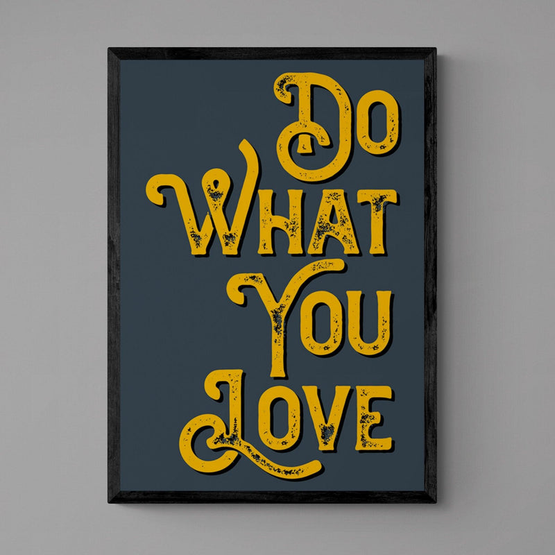 Do What You Love Motivational Quote Poster Wall Art Print - Ink North 