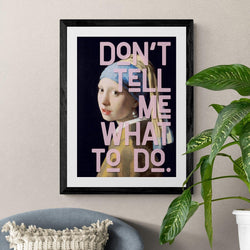 Don't Tell Me What To Do Quote graffiti wall street art print - Ink North 