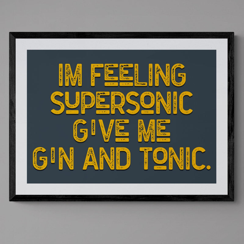 Feeling Supersonic Give Me Gin and Tonic Song Lyric Poster Wall Art Print - Ink North 