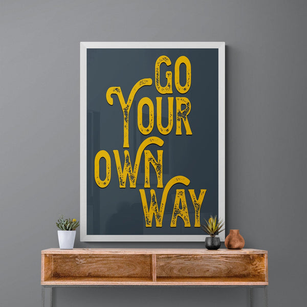 Go Your Own Way Grey Yellow Quote Song Lyric Poster Wall Art Print - Ink North 