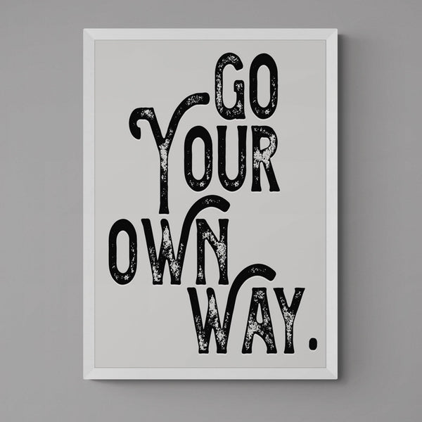 Go Your Own Way Quote Song Lyric Poster Wall Art Print - Ink North 