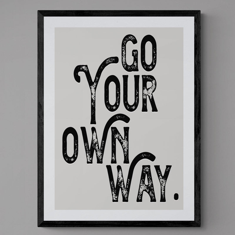 Go Your Own Way Quote Song Lyric Poster Wall Art Print - Ink North 