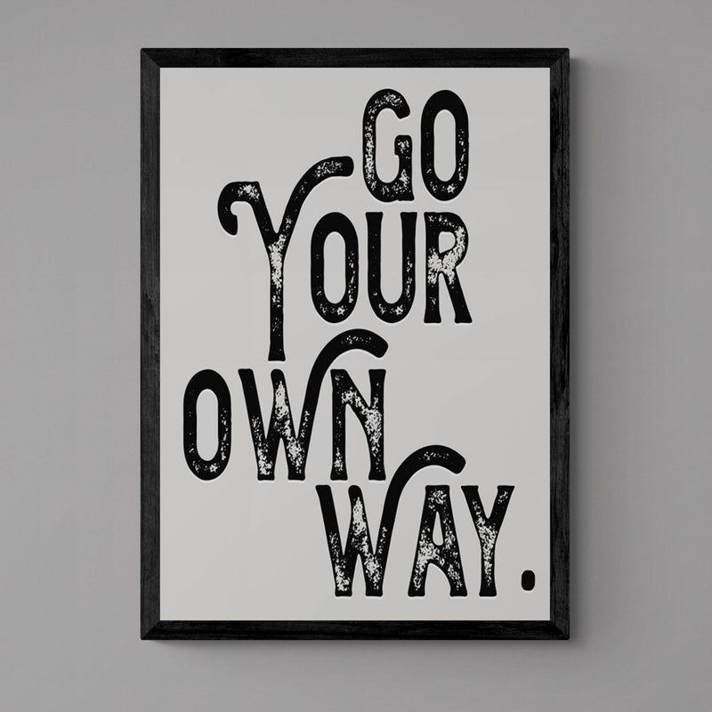 Go Your Own Way Quote Song Lyric Poster Wall Art Print - Ink North 