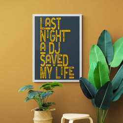 Last Night A DJ Saved My Life Song Lyric Poster Wall Art Print - Ink North 