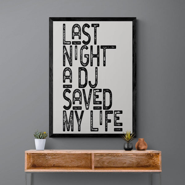 Last Night A DJ Saved My Life Song Lyric Poster Wall Art Print - Ink North 