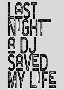 Last Night A DJ Saved My Life Song Lyric Poster Wall Art Print - Ink North 